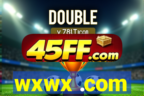 wxwx .com